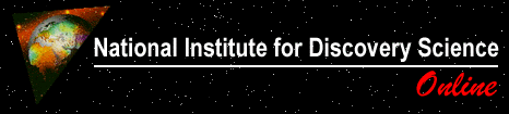 National Institute for Discovery Science.gif (8416 bytes)